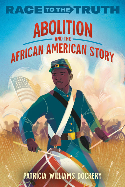 Abolition and the African American Story Crown Books for Young Readers