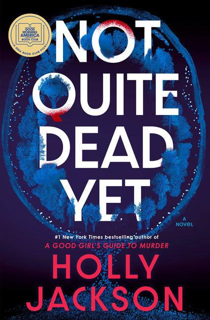 Not Quite Dead Yet: A GMA Book Club Pick Bantam