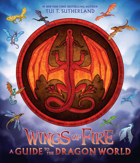 Wings of Fire: A Guide to the Dragon World Scholastic Press