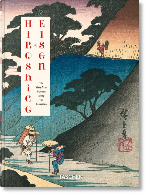 Hiroshige & Eisen. the Sixty-Nine Stations Along the Kisokaido. 40th Ed. Taschen