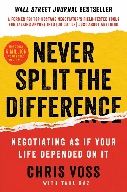 Never Split the Difference: Negotiating as If Your Life Depended on It Harper Business