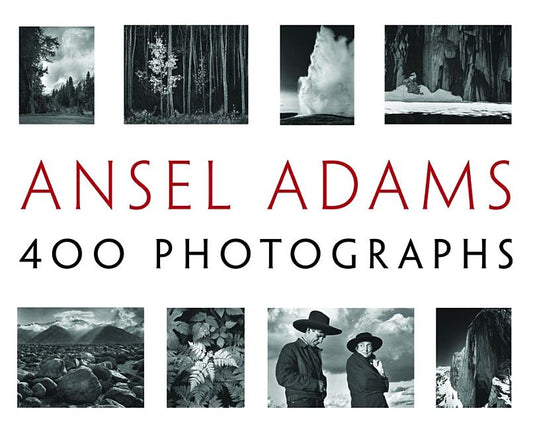 Ansel Adams: 400 Photographs Ansel Adams