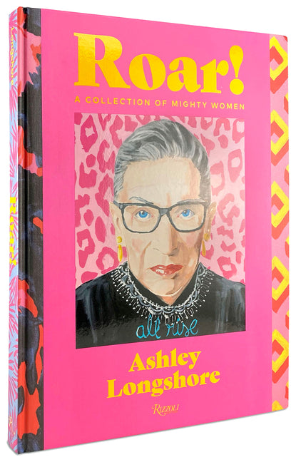 Roar!: A Collection of Mighty Women Rizzoli International Publications