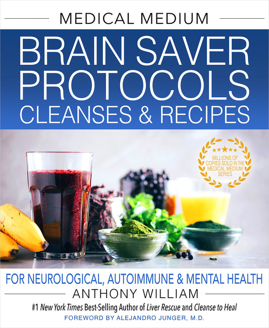 Medical Medium Brain Saver Protocols, Cleanses & Recipes: For Neurological, Autoimmune & Mental Health Hay House LLC