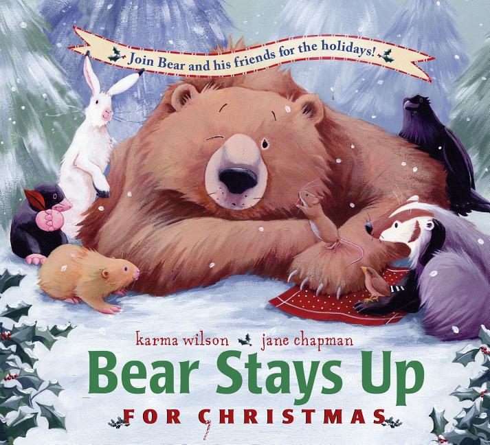 Bear Stays Up for Christmas Margaret K. McElderry Books