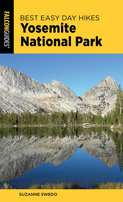 Best Easy Day Hikes Yosemite National Park Falcon Press Publishing
