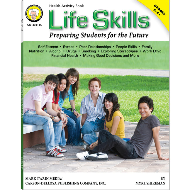Life Skills, Grades 5 - 8: Preparing Students for the Future Mark Twain Media