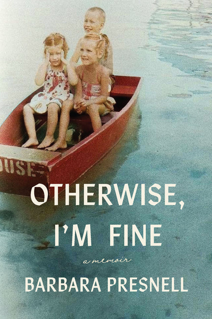 Otherwise, I'm Fine: A Memoir University of South Carolina Press