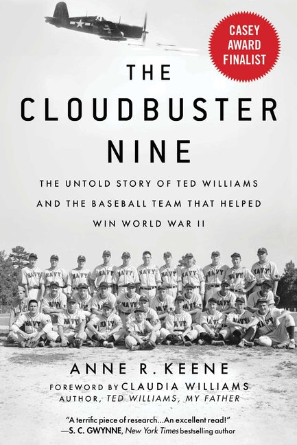 The Cloudbuster Nine: The Untold Story of Ted Williams and the Baseball Team That Helped Win World War II Sports Publishing LLC