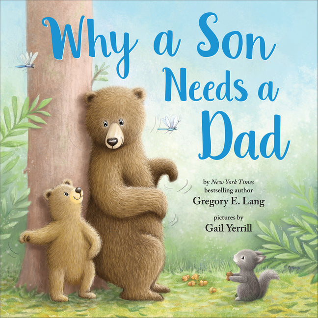 Why a Son Needs a Dad Sourcebooks Wonderland