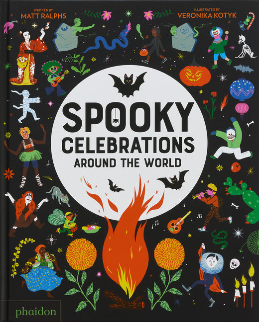 Spooky Celebrations Around the World Phaidon Press