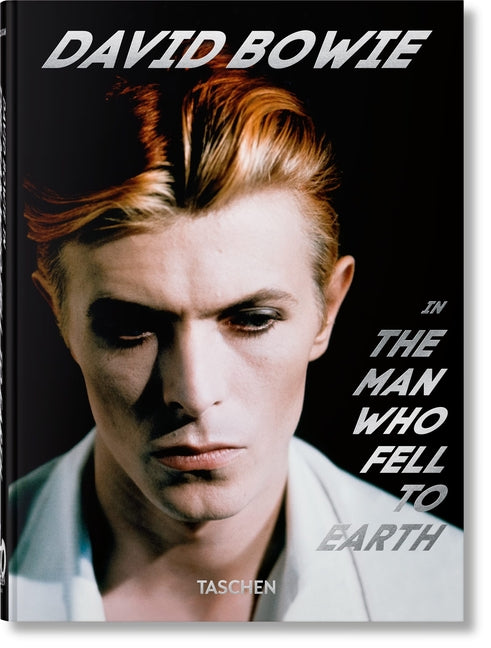 David Bowie. the Man Who Fell to Earth. 40th Ed. Taschen